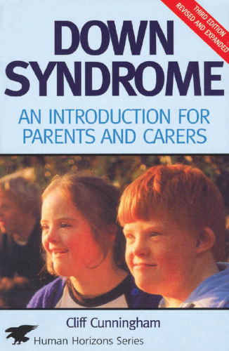 Down Syndrome An Introduction For Parents And Carers 3e Edition Cunningham