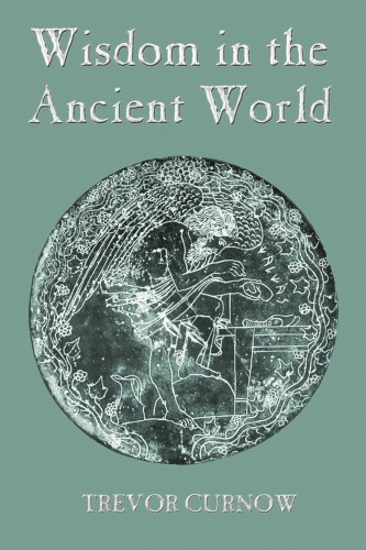 Wisdom In The Ancient World Curnow Trevor