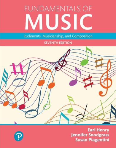 Fundamentals Of Music Rudiments Musicianship And Composition 7th Earl Henry Jennifer Snodgrass Susan Piagentini