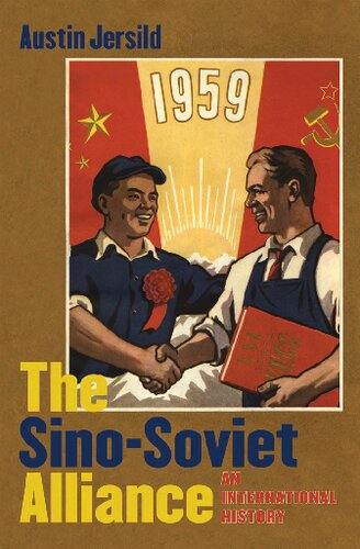 The Sinosoviet Alliance An International History Austin Jersild