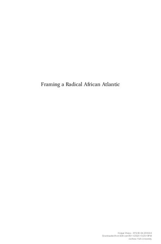 Framing A Radical African Atlantic African American Agency West African Intellectuals And The International Trade Union Committee Of Negro Workers Holger Weiss