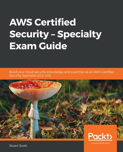 Aws Certified Security Specialty Exam Guide Stuart Scott