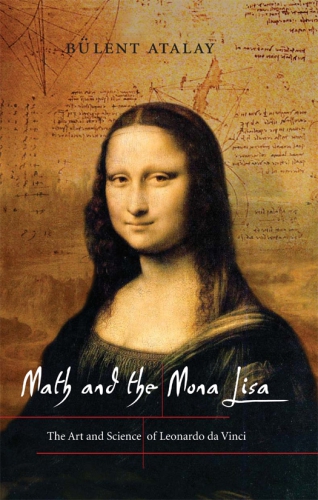 Math And The Mona Lisa The Art And Science Of Leonardo Da Vinci Da Vinci Leonardolonard