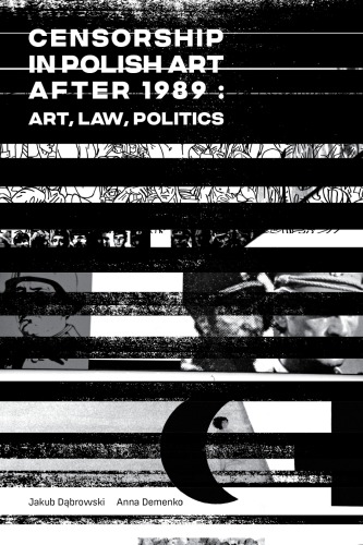 Censorship In Polish Art After 1989 Art Law Politics Dbrowski