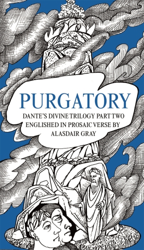 Purgatory Englished In Prosaic Verse By Alasdair Gray Dante Alighieri