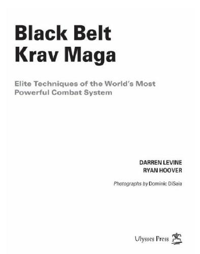 Black Belt Krav Maga Elite Techniques Of The Worlds Most Powerful Combat System Darren Levine