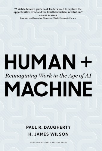 Human Machine Reimagining Work In The Age Of Ai Daugherty