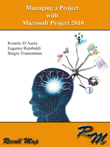 Managing A Project With Microsoft Project 2010 Dauria Rosariorambaldi