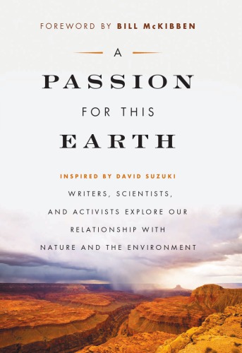 A Passion For This Earth David Suzuki Foundationmckibben Billbenjamin