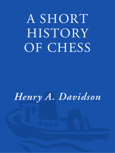 A Short History Of Chess Davidson Henry Alexander