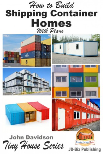 How To Build Shipping Container Homes With Plans Davidson John
