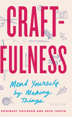 Craftfulness First Edition Rosemary Davidson Arzu Tahsin