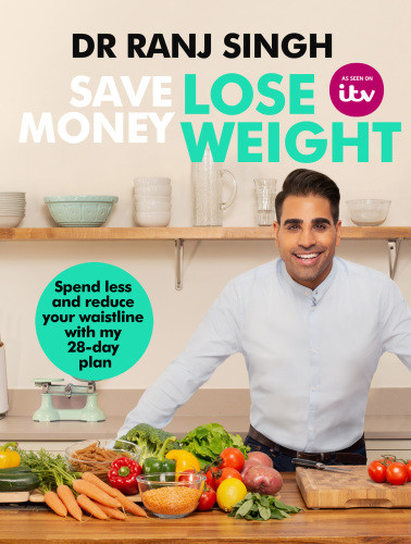 Save Money Lose Weight Spend Less And Reduce Your Waistline With My 28day Plan Ranj Singh