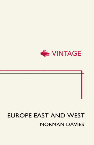 Europe East And West Davies Norman