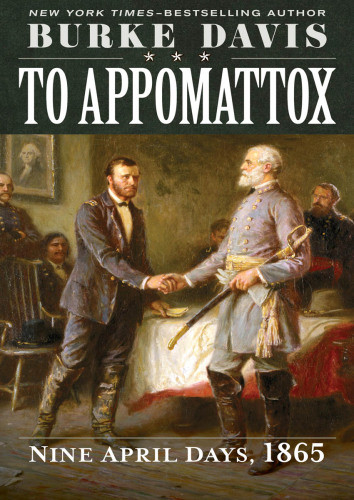 To Appomattox Burke Davis