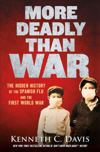 More Deadly Than War First Edition Kenneth C Davis
