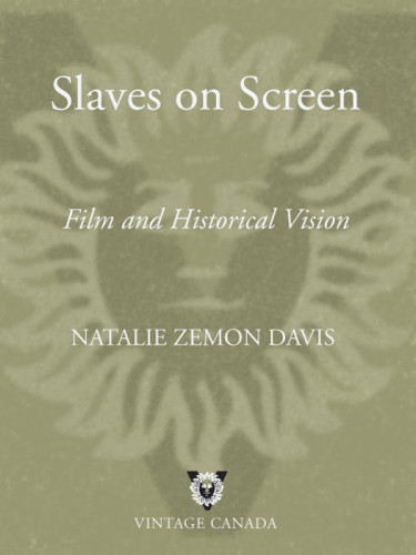 Slaves On Screen Film And Historical Vision Davis Natalie Zemon