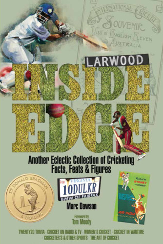 Inside Edge Another Eclectic Collection Of Cricketing Facts Feats Figures Dawson