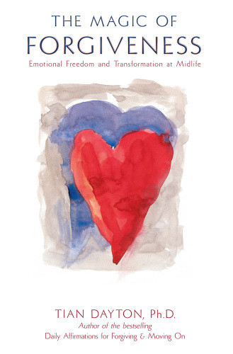 The Magic Of Forgiveness Emotional Freedom And Transformation At Midlife Dayton