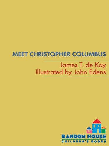 Meet Christopher Columbus De Kay James Tedens John