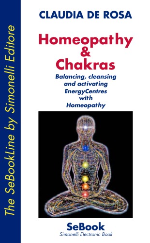 Homeopathy Chakras Balancing Cleansing And Activating Energycentres With Homeopathy De Rosa