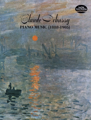 Claude Debussy Piano Music 18881905 Dover Music For Piano 1st Edition Claude Debussy
