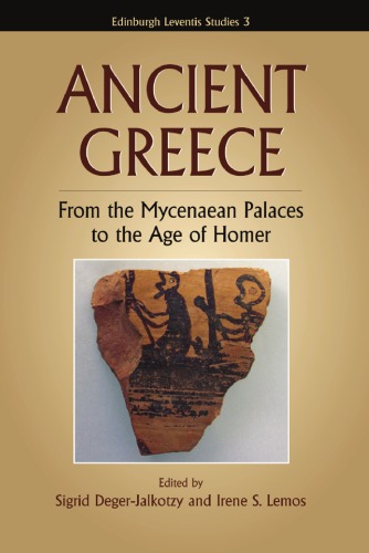Ancient Greece From The Mycenaean Palaces To The Age Of Homer Repr Transferred To Digital Print Degerjalkotzy