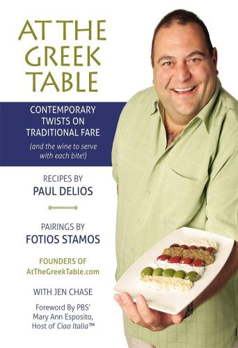 At The Greek Table Contemporary Twists On Traditional Fare And The Wine To Serve With Each Bite Delios