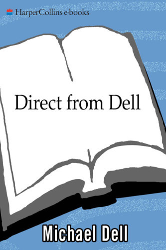 Direct From Dell Strategies That Revolutionized An Industry Dell Computer Corpdell