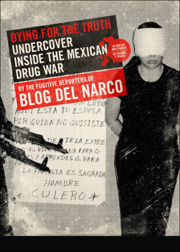 Dying For The Truth Blog Del Narco