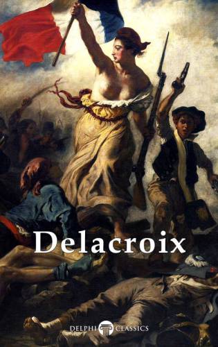 Delphi Complete Works Of Eugene Delacroix Delacroix Eugne