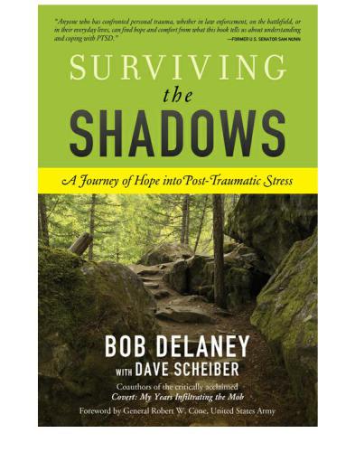 Surviving The Shadows A Journey Of Hope Into Posttraumatic Stress Delaney