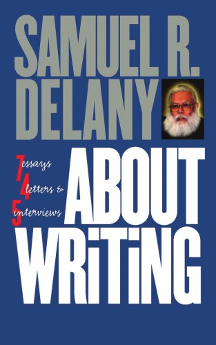 About Writing Seven Essays Four Letters And Five Interviews Delany