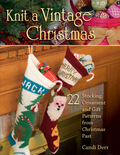 Knit A Vintage Christmas First Edition Candi Derr