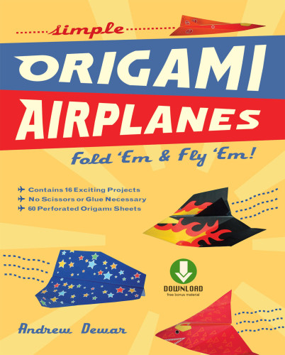 Simple Origami Airplanes Andrew Dewar