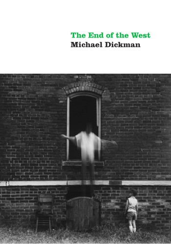 The End Of The West Dickman Michael