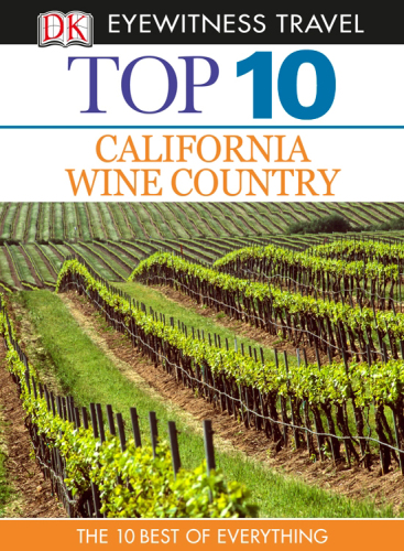 Top 10 California Wine Country Dk Travel