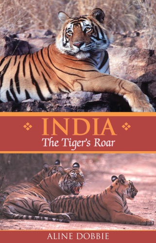 India The Tigers Roar First Edition Dobbie Aline