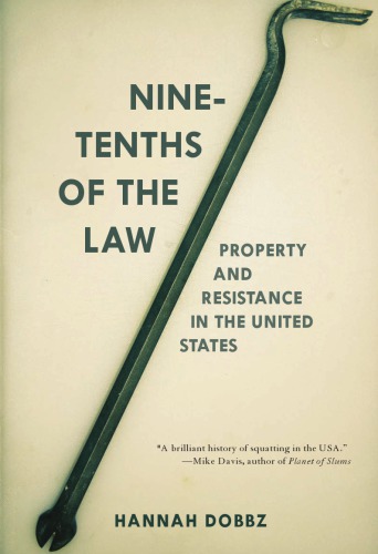 Ninetenths Of The Law Property And Resistance In The United States Dobbz