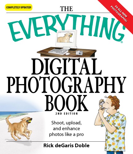 The Everything Digital Photography Book 2nd Edition Doble Ric