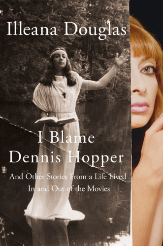 I Blame Dennis Hopper And Other Stories From A Life Lived In And Out Of The Movies First Edition Douglas