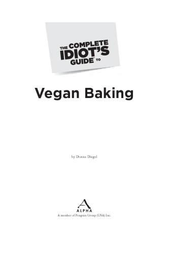 The Complete Idiots Guide To Vegan Baking Diegel Donna
