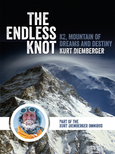 The Endless Knot K2 Mountain Of Dreams And Destiny Diemberger