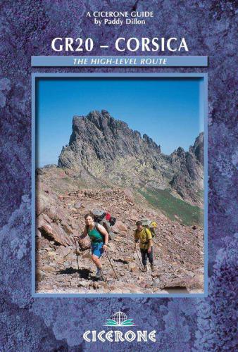 Gr20 Corsica The High Level Route 2nd Ed Updated Dillon Paddy