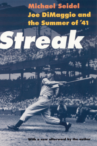 Streak Joe Dimaggio And The Summer Of 41 Dimaggio Joeseidel