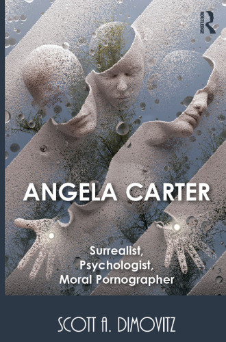 Angela Carter Surrealist Psychologist Moral Pornographer Dimovitz