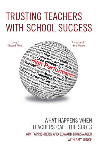 Trusting Teachers With School Success What Happens When Teachers Call The Shots Dirkswager