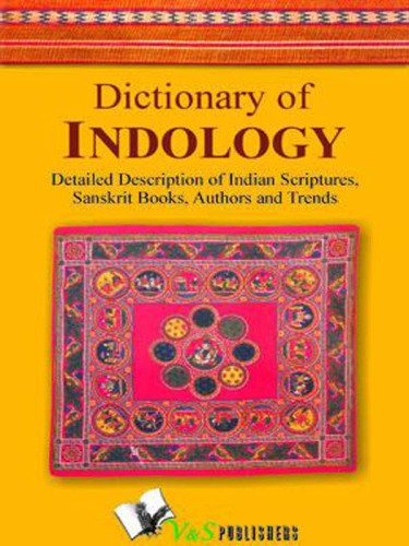 Dictionary Of Indology Detailed Description Of Indian Scriptures Sanskrit Books Author And Trends Dr Vishnulok Bihari Srivastava