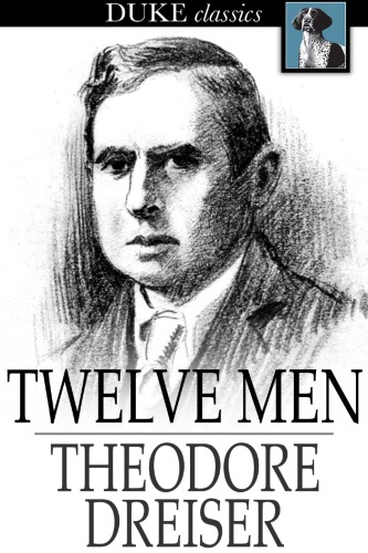 Twelve Men Dreiser Thodore