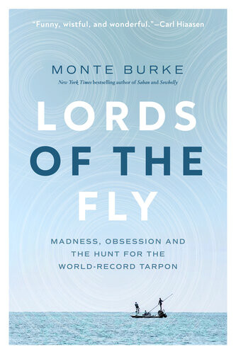 Lords Of The Fly Monte Burke